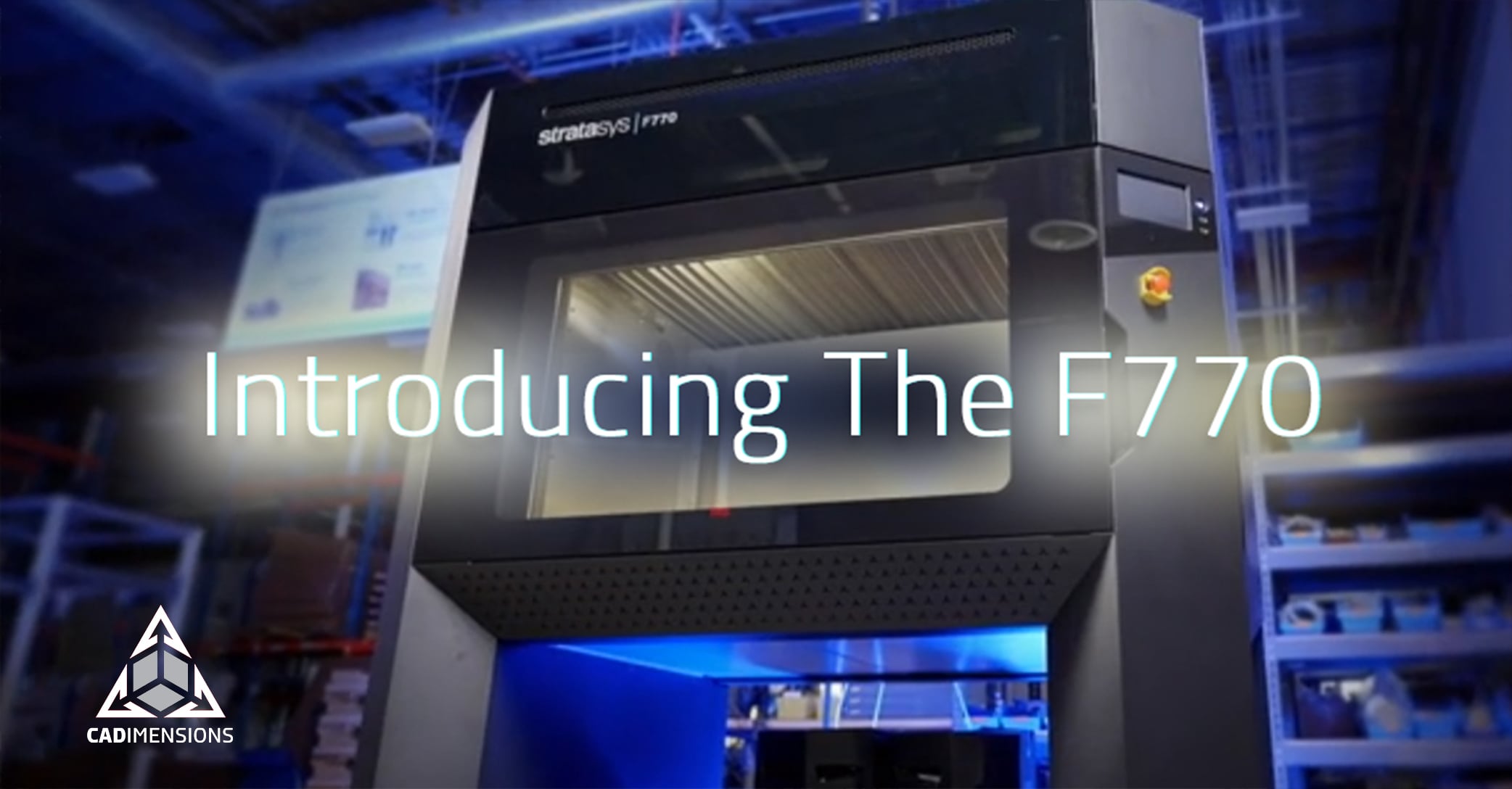 Stratasys F770: The Latest Large Scale 3D Printer - CADimensions